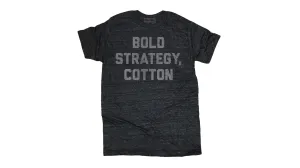 Bold Strategy, Cotton Tee