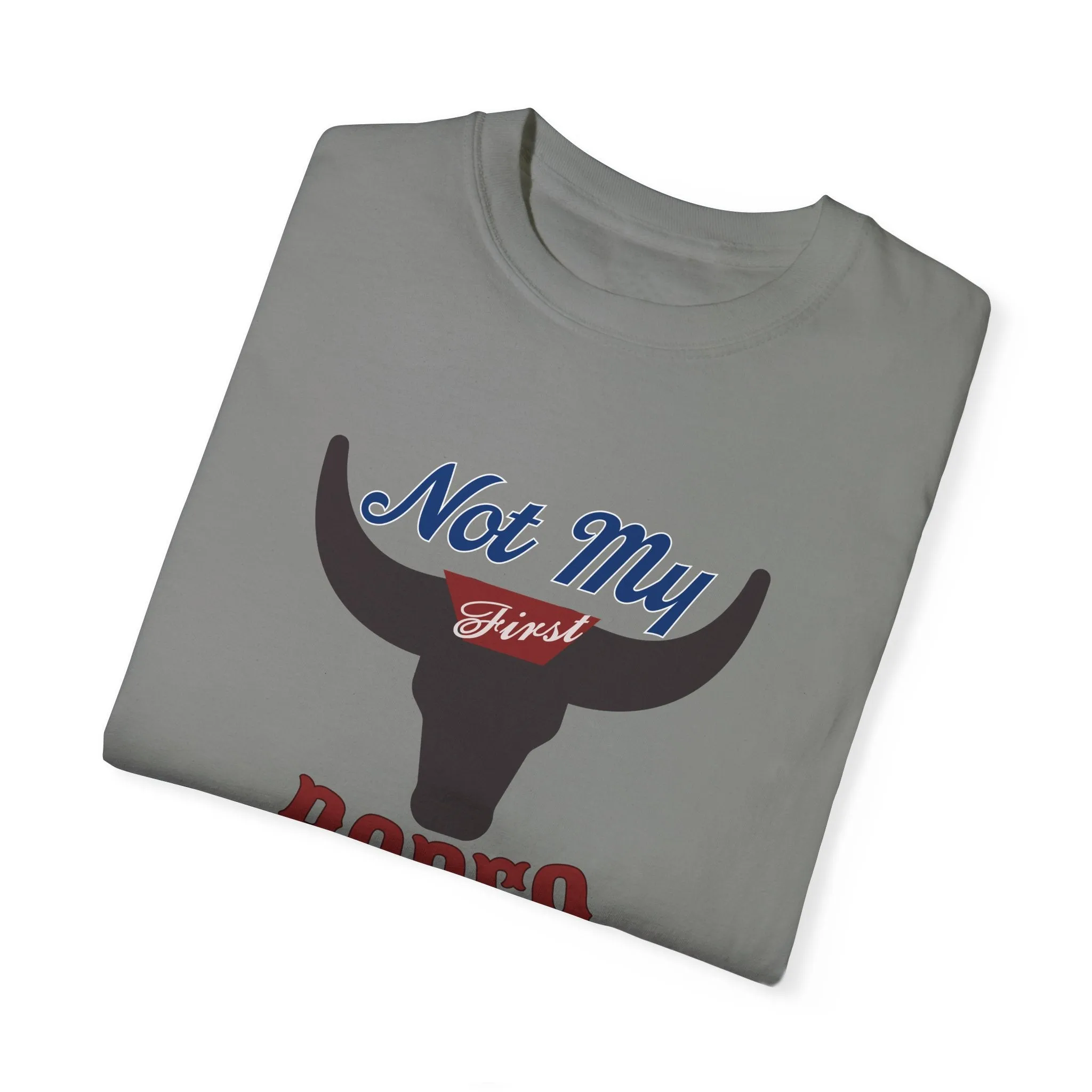 Country Western "Not My First Rodeo" Beer Inspired T-Shirt