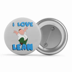 Family Guy Badge - I Love Lean