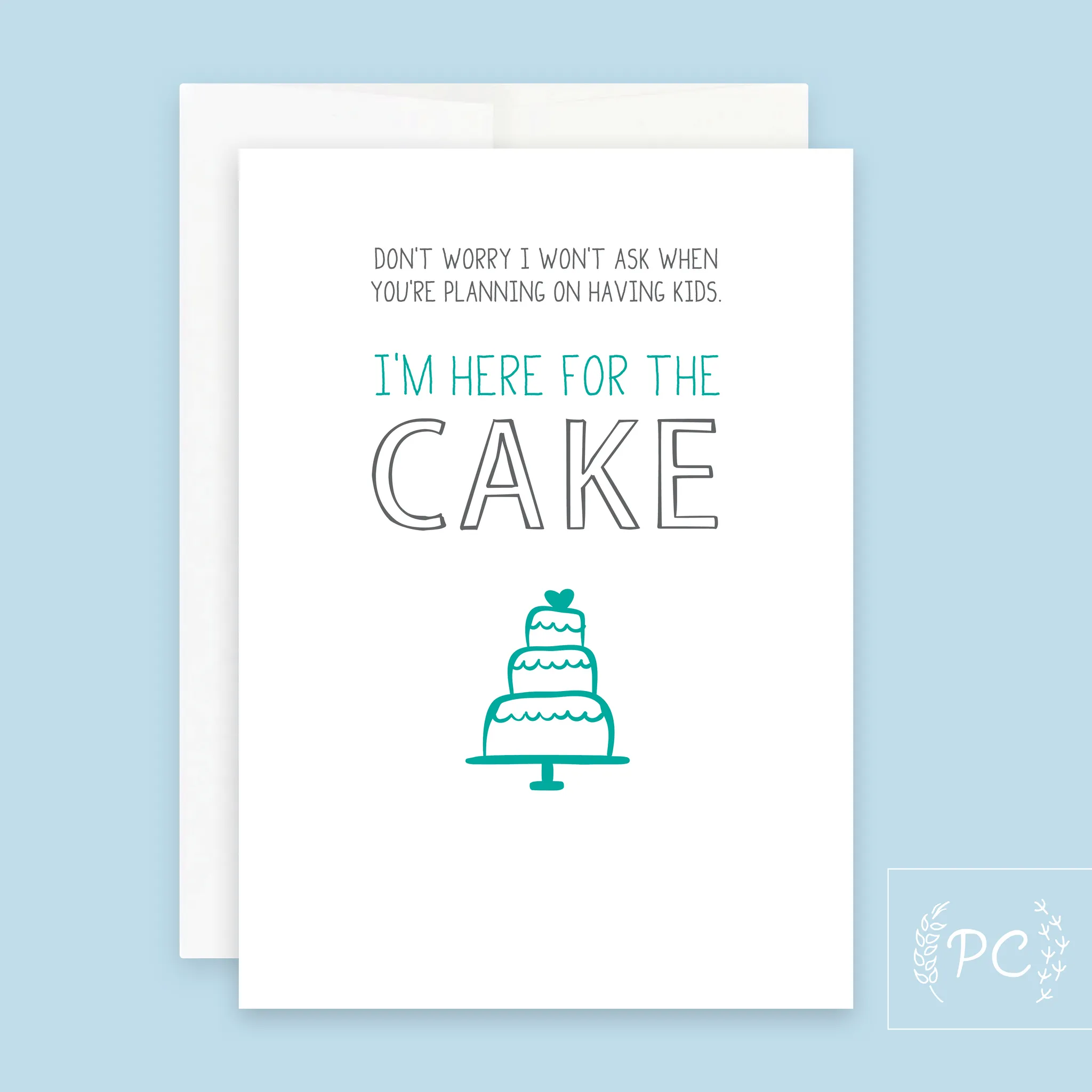 I'm Here For The Cake | Greeting Card*