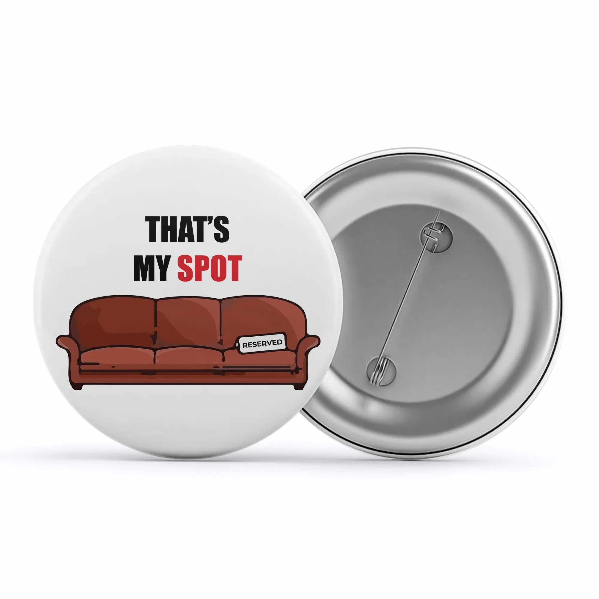 The Big Bang Theory Badge - That's My Spot