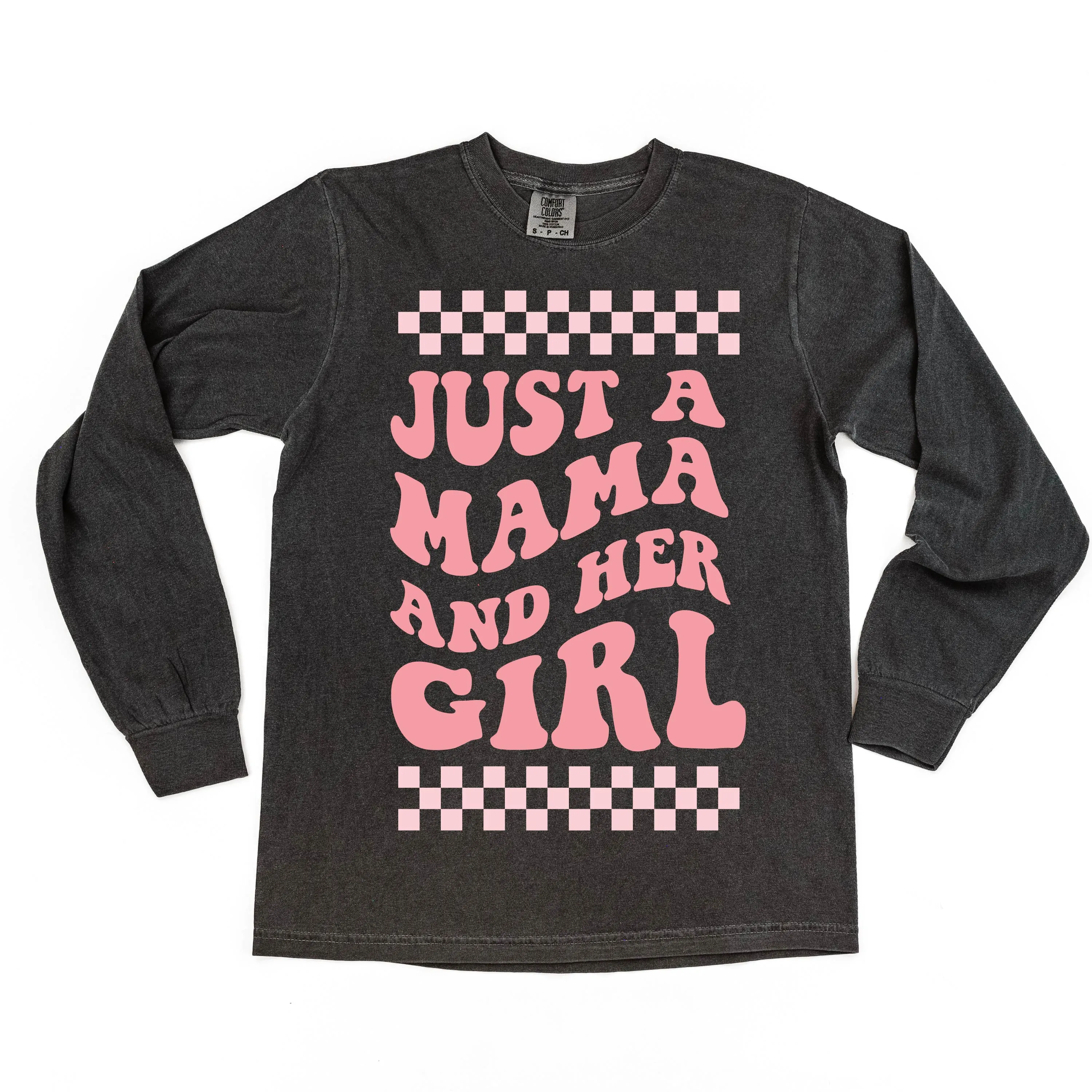 THE RETRO EDIT - Just a Mama and Her Girl (Singular) - LONG SLEEVE COMFORT COLORS TEE