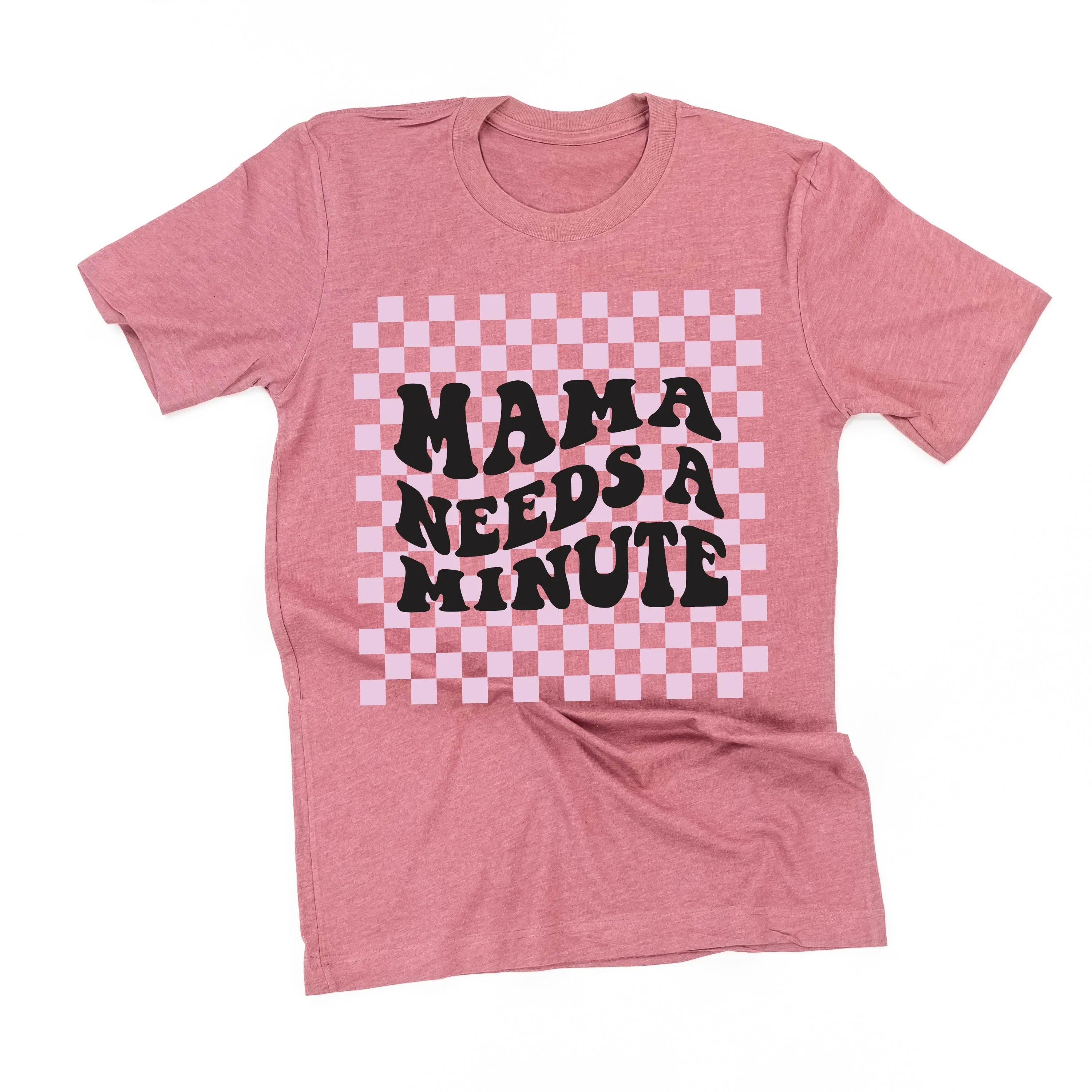 THE RETRO EDIT - Mama Needs a Minute - Unisex Tee