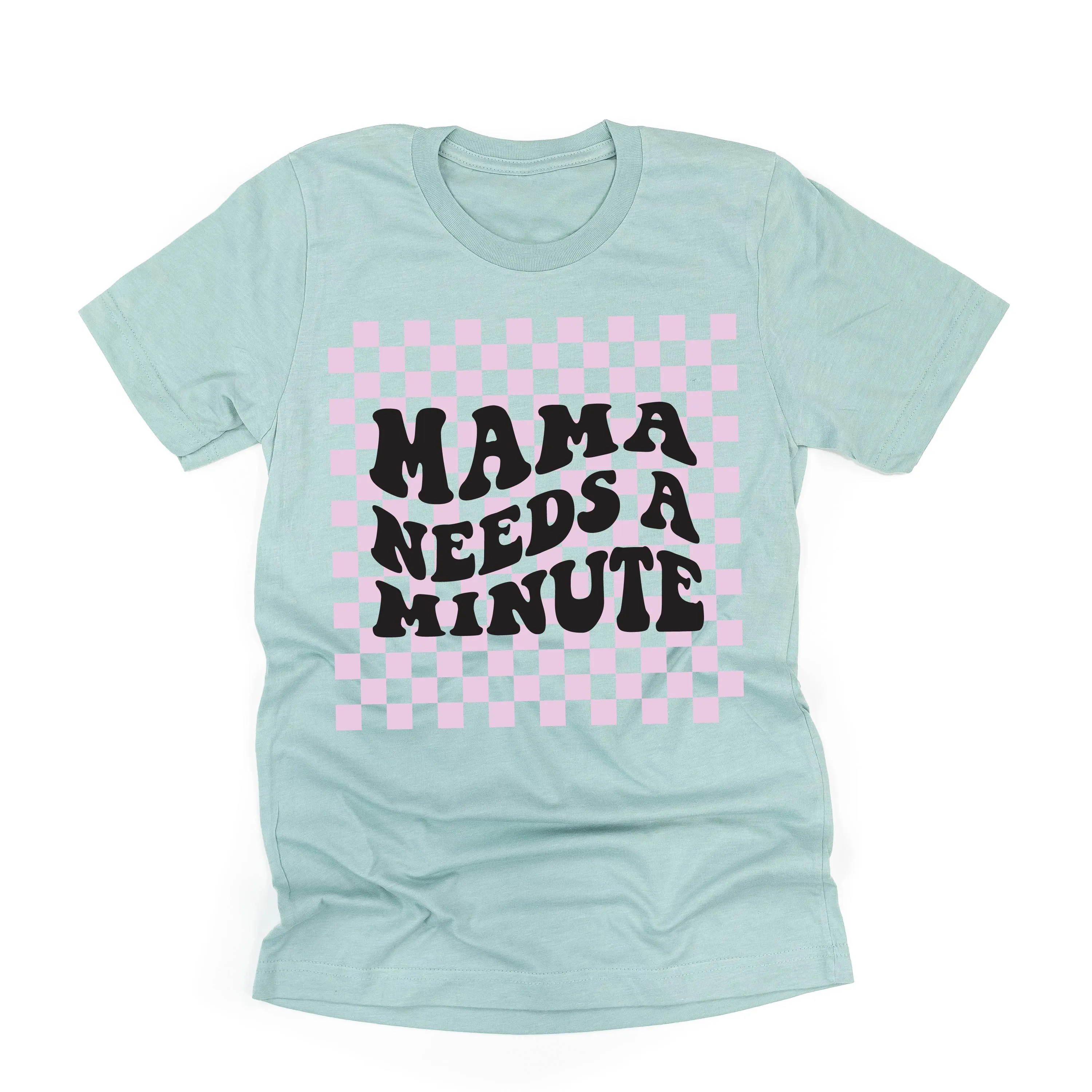 THE RETRO EDIT - Mama Needs a Minute - Unisex Tee